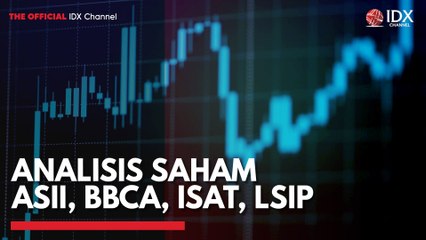Analisis Saham ASII, BBCA, ISAT, LSIP