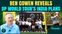 Exclusive Interview with Ben Cowen: DP World Tour’s Vision for Indian Golf & New Pathways