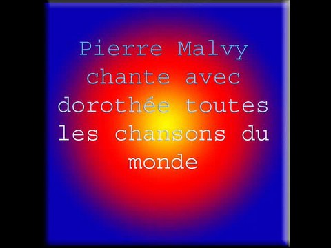 pierre malvy chante en duo avec dorothée toutes les chansons du monde