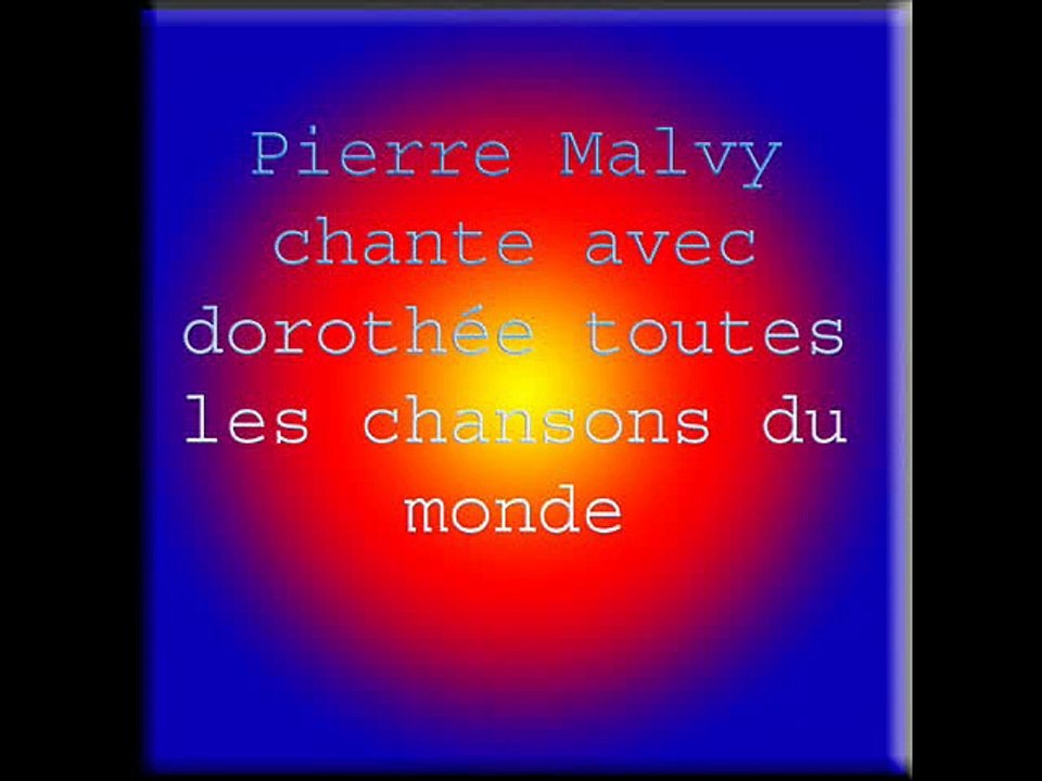 pierre malvy chante en duo avec dorothée toutes les chansons du monde