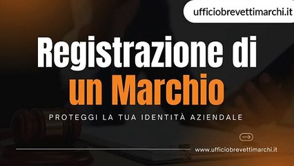 Registrazione di un Marchio – Proteggi la tua Identità Aziendale