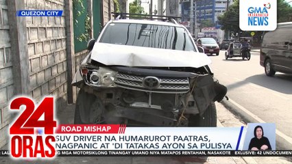 SUV driver na humarurot paatras, nagpanic at 'di tatakas ayon sa pulisya | 24 Oras