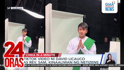 Tiktok video ni David Licauco as Rev. Sam, kinaaliwan ng netizens | 24 Oras