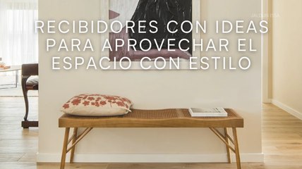 Recibidores con ideas para aprovechar el espacio con estilo