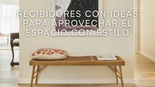 Recibidores con ideas para aprovechar el espacio con estilo