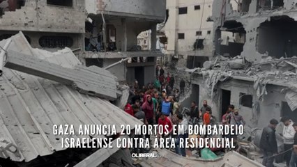 Gaza anuncia 20 mortos em bombardeio israelense contra área residencial