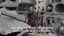 Gaza anuncia 20 mortos em bombardeio israelense contra área residencial