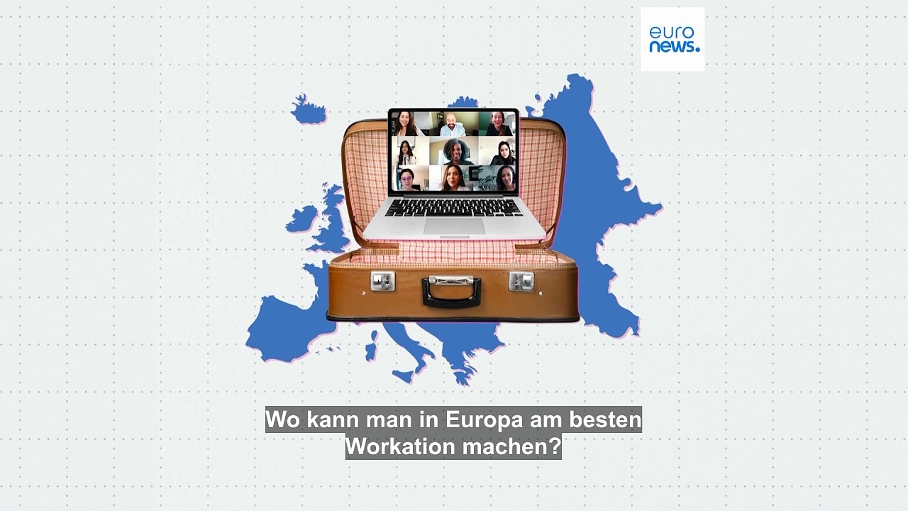 'Workation': Welche sind die besten europäischen Länder für reisende Arbeitnehmer?