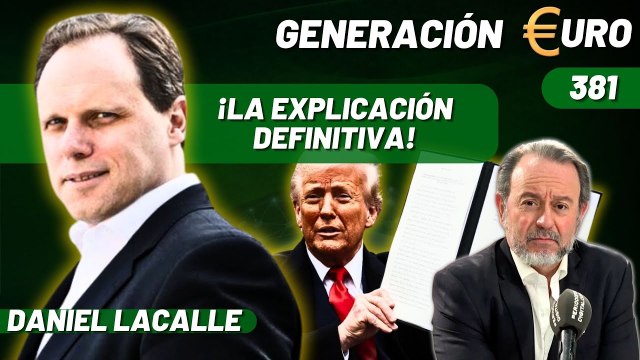Generación Euro #381 / ¡Las CLAVES de LACALLE sobre el PLAN TRUMP! LA EXPLICACIÓN DEFINITIVA