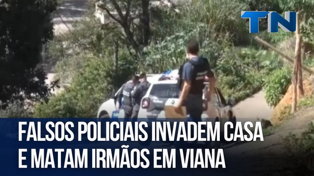Falsos policiais invadem casa e matam irmãos em Viana