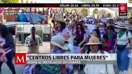 En Chiapas, instalarán 52 'Centros Libres para Mujeres'