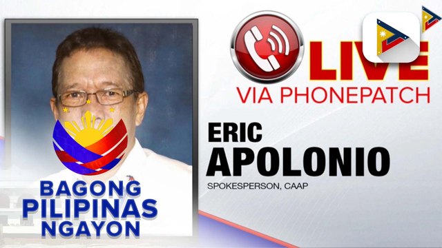 Panayam kay Civil Aviation Authority of the Philippines spokesperson Eric Apolonio...
