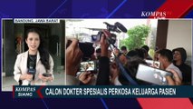 Update! Dokter Residen Spesialis Ditahan Polisi, Sudah Lebih dari Satu Korban Pemerkosaan!