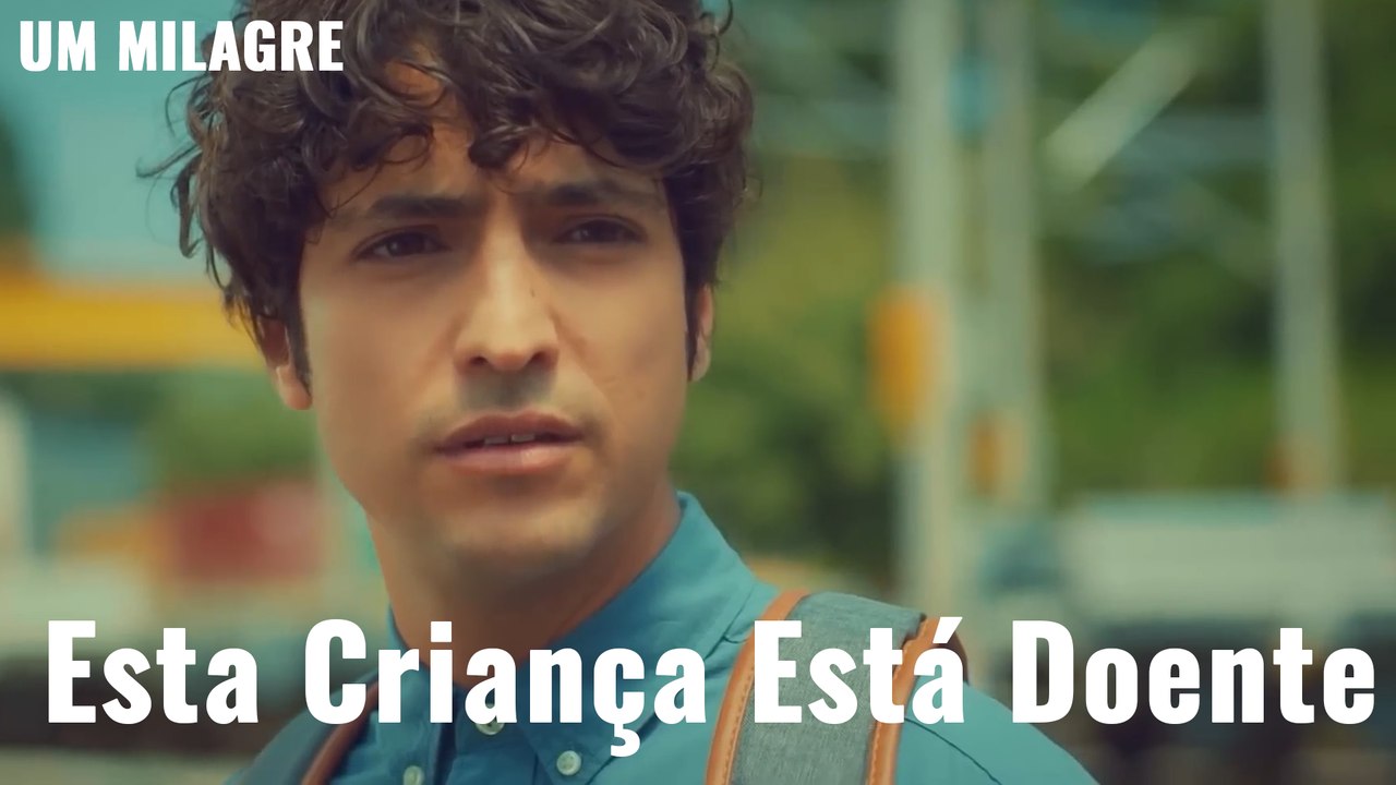 Esta Criança Está Doente - Um Milagre