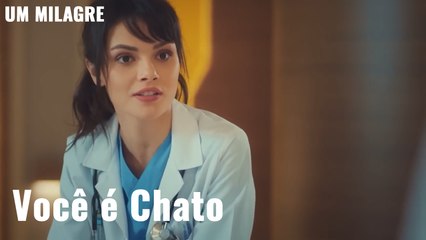 Você é Chato - Um Milagre