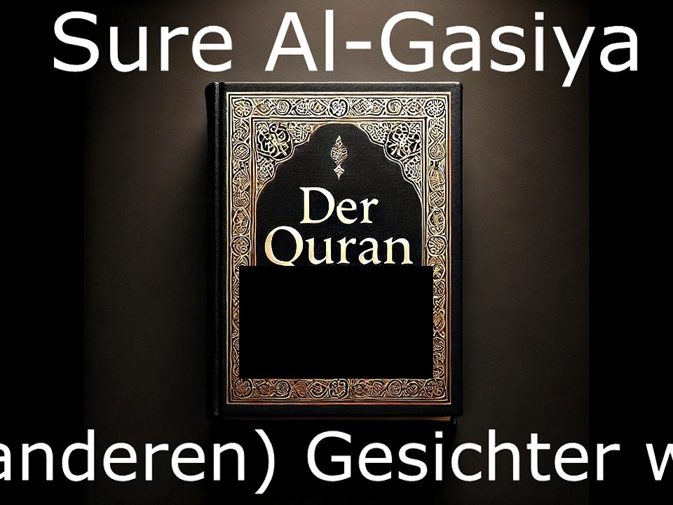 Der Quran auf Deutsch-Sure Al-Gasiya (88)