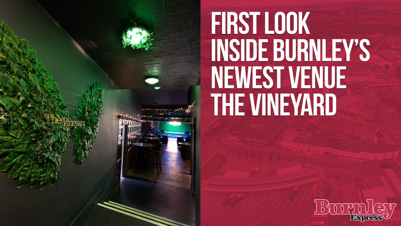 We take a look around Burnley's newest venue The Vineyard
