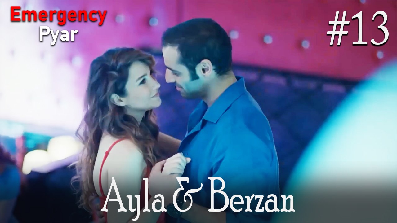 Berzan & Ayla Scenes #13