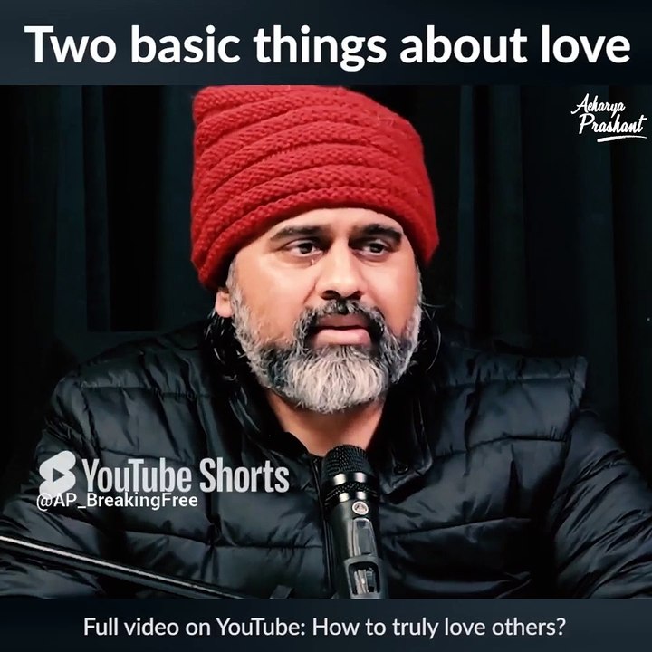 Two basic things about love ||  Acharya Prashant