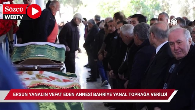 Teknik direktör Ersun Yanal'ın vefat eden annesi Bahriye Yanal toprağa verildi