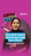 Mitos Atau Fakta: Merokok Hanya Berbahaya bagi Paru-Paru?