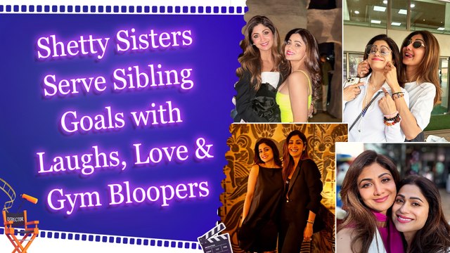 Shilpa and Shamita Shetty celebrate Siblings Day by honoring their unbreakable bond