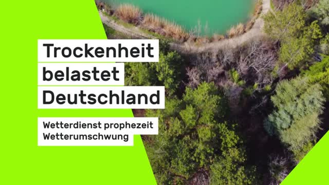 Trockenheit belastet Deutschland: Wetterdienst prophezeit Wetterumschwung
