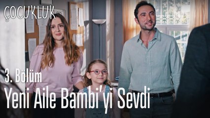 Yeni aile Bambi'yi sevdi - Çocukluk 3. Bölüm