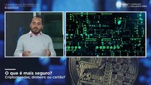 O que é mais seguro: criptomoedas, dinheiro ou cartão? Rodrigo Batista analisa | CRIPTO BRASIL