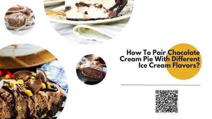 How To Pair  With Different Ice Cream Flavors?