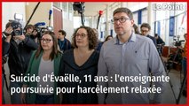 Suicide d'Évaëlle, 11 ans : l'enseignante poursuivie pour harcèlement relaxée