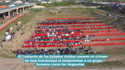 “Ser migrante no es un delito, pero algunos gobiernos lo están tratando como tal.”