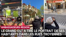 Le Grand Est a tiré le portrait de ses habitants dans les rues troyennes
