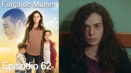 Força de Mulher Episodio 62 (Dublagem em Português)