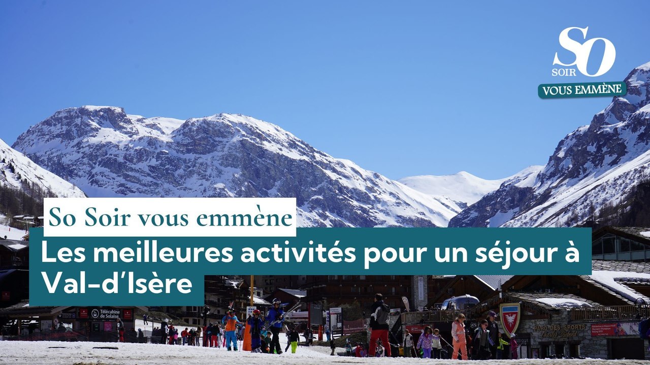 So Soir vous emmène : les meilleures activités pour un séjour à Val-d’Isère