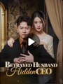betrayed husband hidden ceo, when goodbye becomes the only choice Chinese Drama