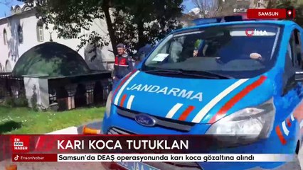 Samsun'da DEAŞ operasyonunda karı koca gözaltına alındı