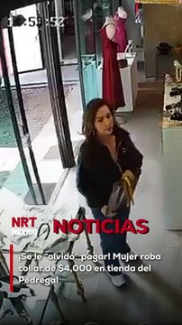 El video de seguridad muestra a una mujer que, tras probarse joyería en una tienda del Pedregal, decide llevarse un collar sin pagarlo. El clip se ha vuelto viral en redes.