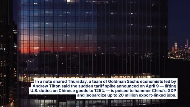 China's Growth Outlook Dims As Trump's 125% Tariffs Put Millions Of Jobs At Risk, Goldman Warns