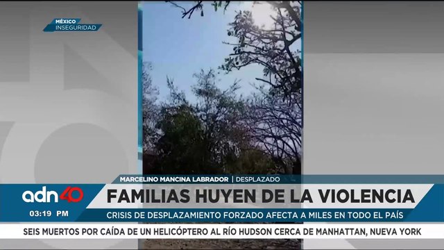 Familias huyen de sus hogares por la violencia y el narcotráfico en México