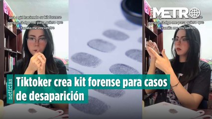 Tiktoker crea kit forense para casos de desaparición