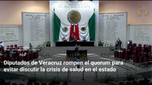 Legisladores de Veracruz rompen quórum para no hablar sobre crisis de salud