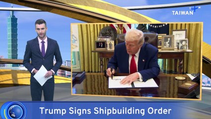 Trump Signs Executive Order To Revive Domestic Shipbuilding