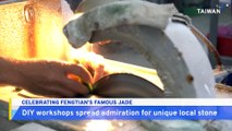 Fengtian Village in Eastern Taiwan Celebrates Its Local Jade Culture