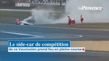 Le side-car de compétition de ce Vauclusien prend feu en pleine course