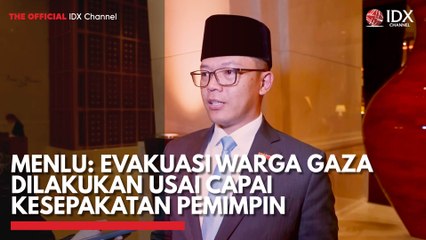 Menlu: Evakuasi Warga Gaza Dilakukan Usai Capai Kesepakatan Pemimpin