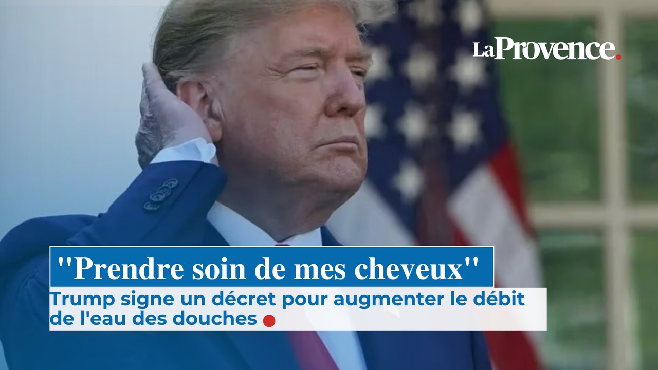 "Pour prendre soin de mes beaux cheveux",  Trump signe un décret libéralisant le débit des douches