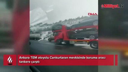 Ankara'da koruma aracı tankere çarptı: 1'i polis 2 kişi hayatını kaybetti