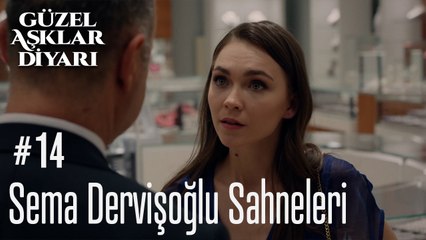 Sema Dervişoğlu Sahneleri - Güzel Aşklar Diyarı