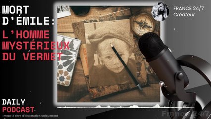 Mort d’Émile  l’Homme Mystérieux du Vernet